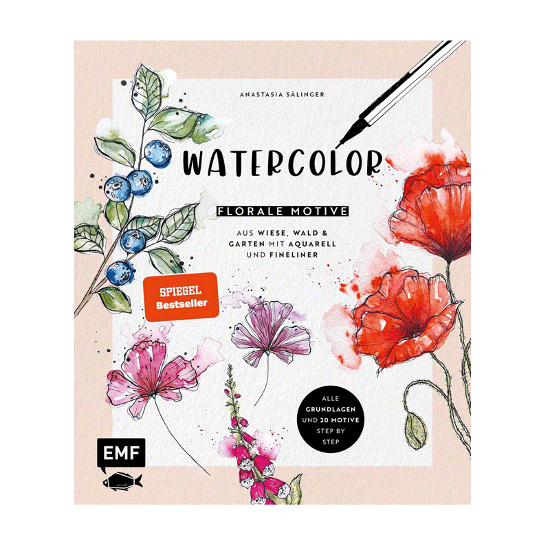 Watercolor – Florale Motive aus Wiese, Wald & Garten mit Aquarell und Fineliner